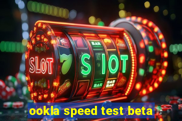 ookla speed test beta